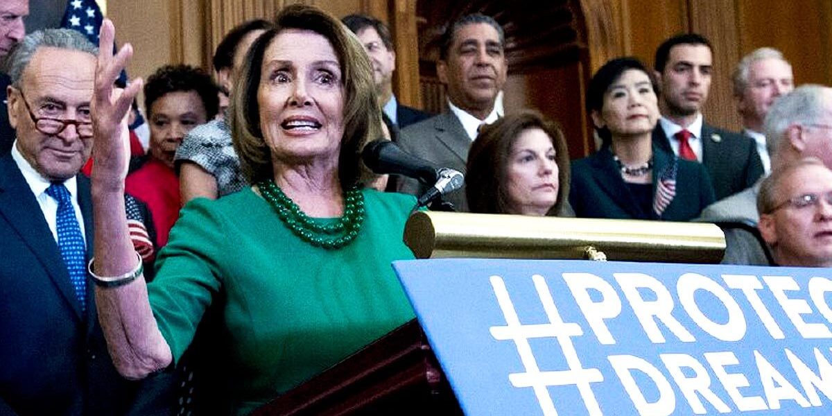 Nancy Pelosi Threatens To Pass An Illegal Amnesty Via The Dream Act 