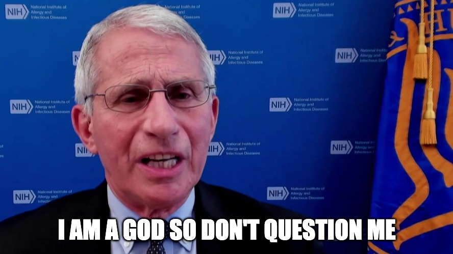 Anthony Fauci Says “He Is Science”.